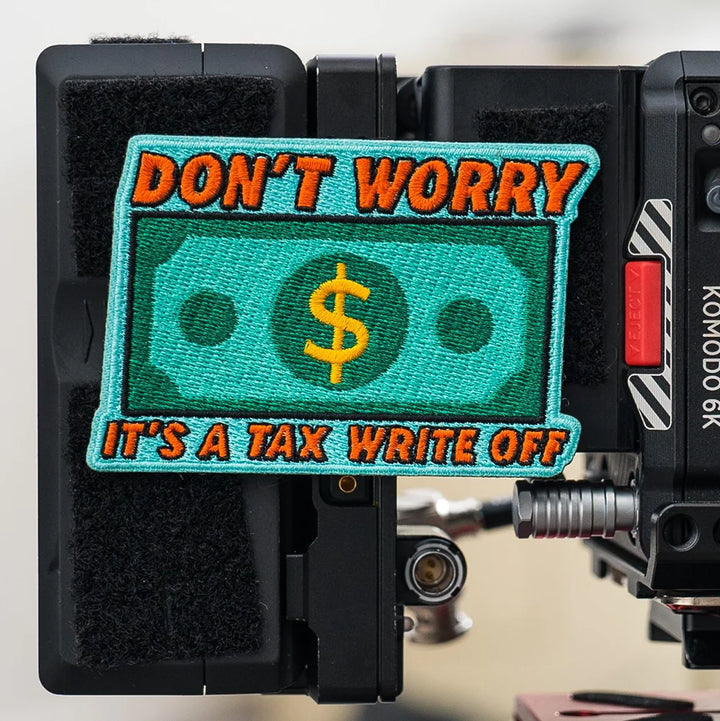 Don't worry its a tax write off Velcro Embroidered Patch