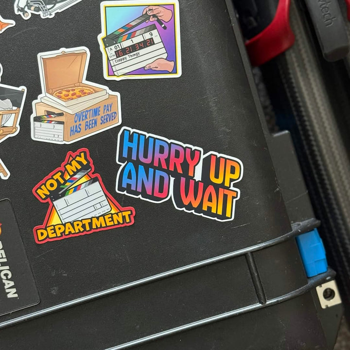 Hurry Up And Wait Sticker