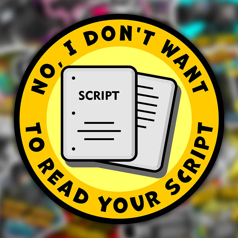 No i dont want to read your script sticker