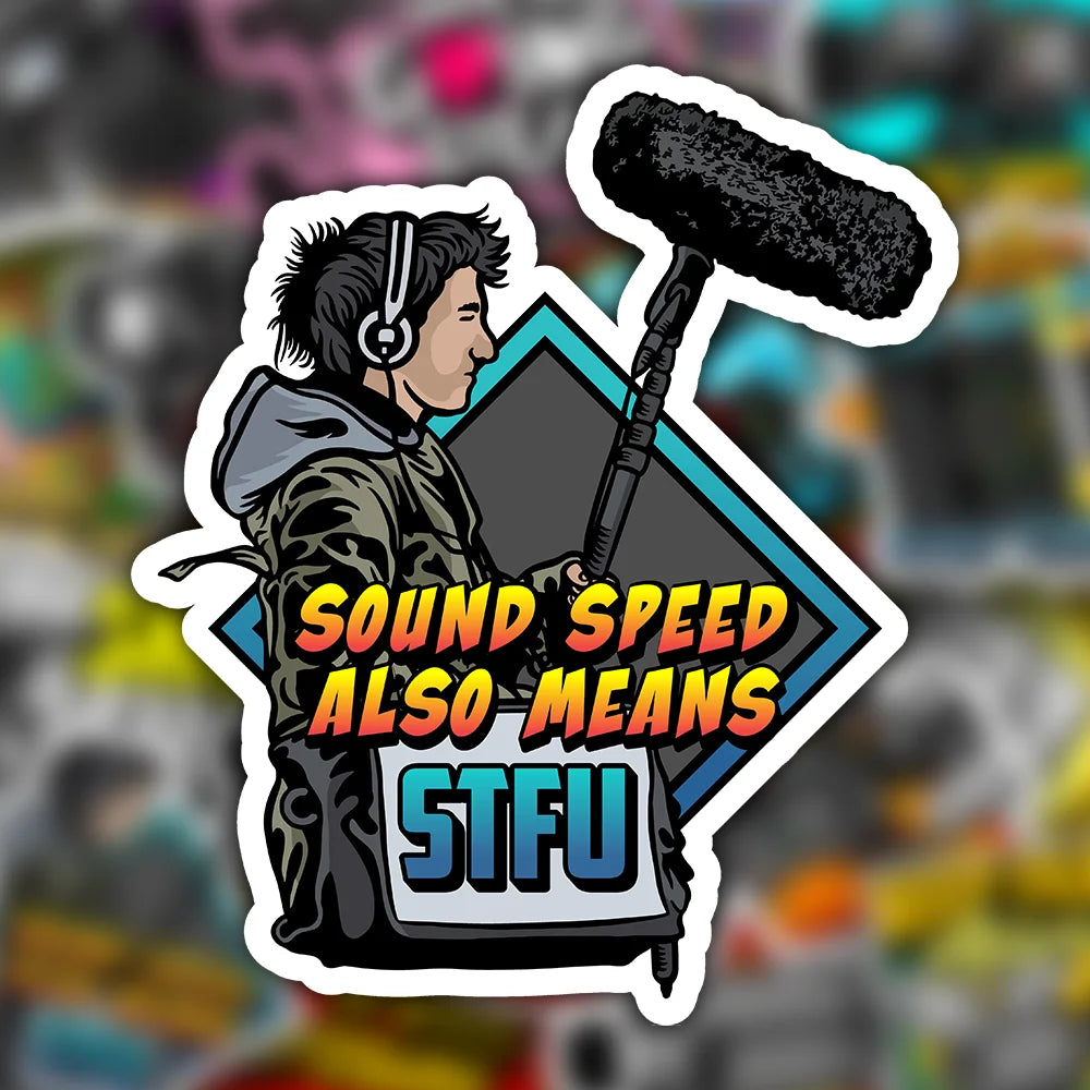 Sound speed also means stfu sticker